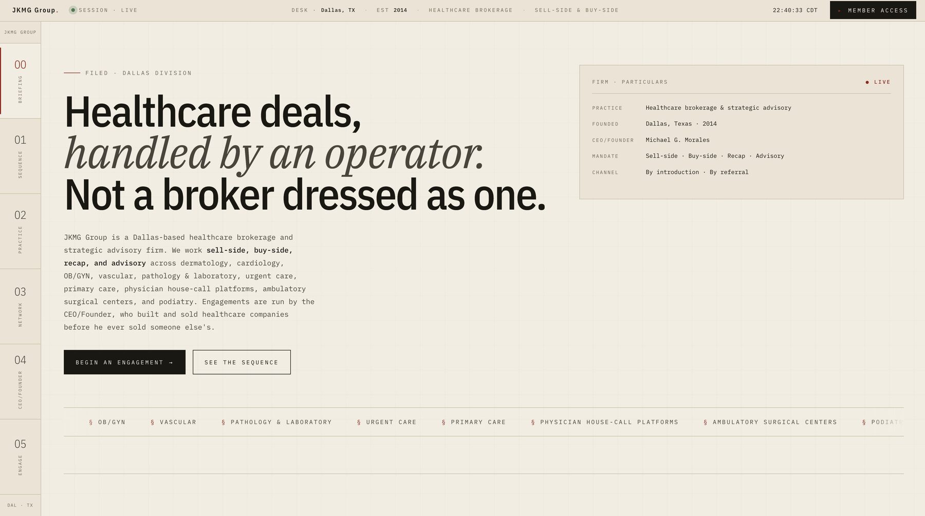The rebuilt JKMG Group site — a cream-on-ink editorial layout with a left rail of section markers (00 through 05), the headline 'Healthcare deals, handled by an operator. Not a broker dressed as one.' in large serif type, and a firm particulars panel listing practice, founding, and CEO in monospace metadata